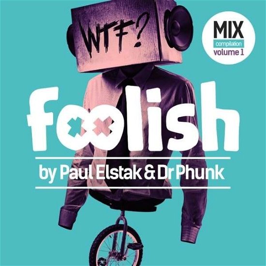 Foolish Vol.1 - Paul Elstak - Muziek - CLOUD 9 - 8718521030919 - 1 mei 2015
