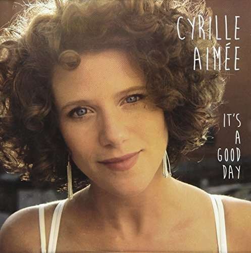 Cover for Cyrille Aimee · It's a Good Day (CD) (2014)
