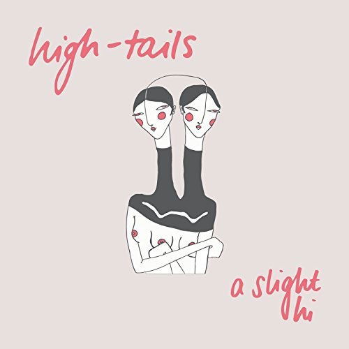 Slight Hi - High-tails - Musik - INERTIA - 9332727046919 - 20. oktober 2017