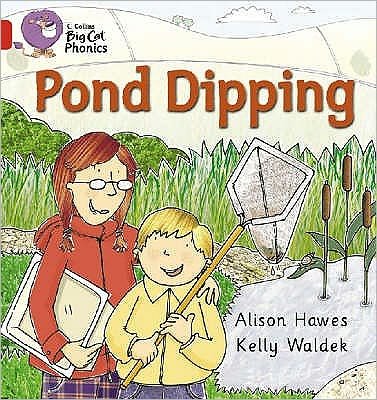 Cover for Alison Hawes · Pond Dipping: Band 02b/Red B - Collins Big Cat Phonics (Pocketbok) (2006)