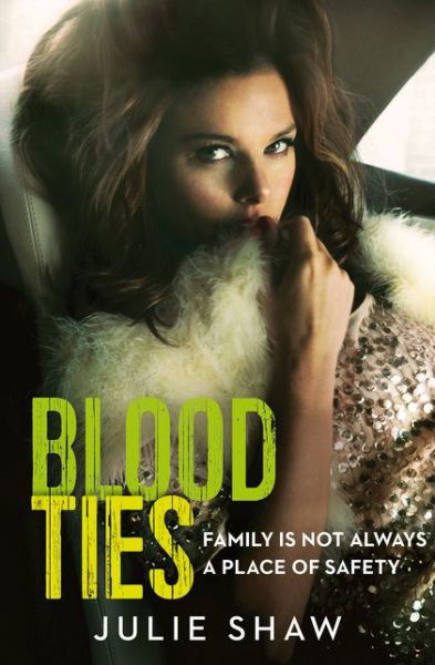 Cover for Julie Shaw · Blood Ties: Family is Not Always a Place of Safety (Paperback Book) (2016)