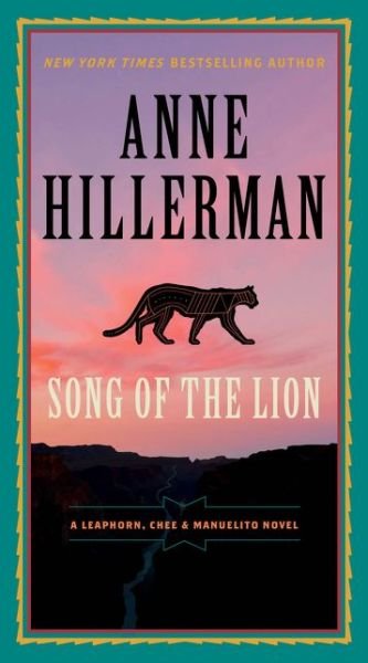 Cover for Anne Hillerman · Song of the Lion - A Leaphorn, Chee &amp; Manuelito Novel (Pocketbok) (2017)