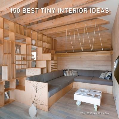 Cover for Francesc Zamora · 150 Best Tiny Interior Ideas (Gebundenes Buch) (2022)