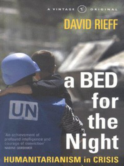 Cover for David Rieff · A Bed for the Night: Humanitarianism in Crisis (Taschenbuch) (2002)
