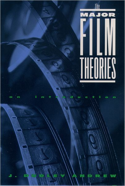 The Major Film Theories: An Introduction - Galaxy Books - J. D. Andrew - Books - Oxford University Press Inc - 9780195019919 - August 19, 1976