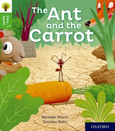 Cover for Narinder Dhami · Oxford Reading Tree Story Sparks: Oxford Level 2: The Ant and the Carrot - Oxford Reading Tree Story Sparks (Paperback Book) (2017)