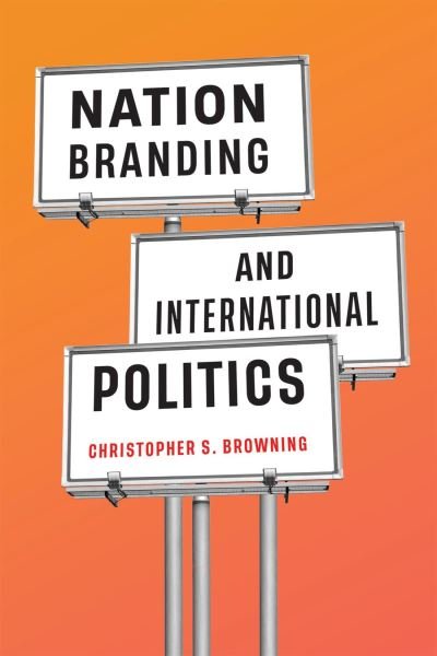 Cover for Christopher S. Browning · Nation Branding and International Politics (Paperback Book) (2023)