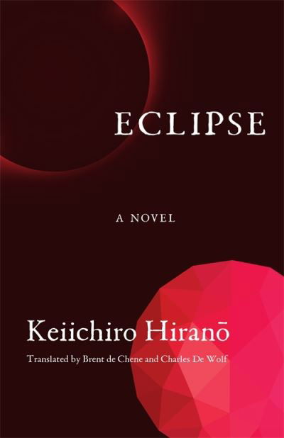 Eclipse: A Novel - Keiichiro Hirano - Książki - Columbia University Press - 9780231214919 - 12 listopada 2024