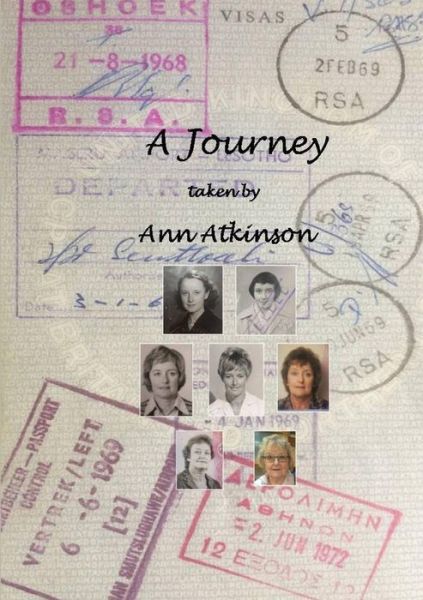 A Journey - Ann Atkinson - Bøger - LIGHTNING SOURCE UK LTD - 9780244324919 - 21. august 2017