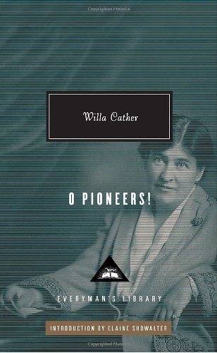 Cover for Willa Cather · O Pioneers! (Everyman's Library (Cloth)) (Hardcover bog) (2011)