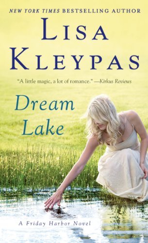Cover for Lisa Kleypas · Dream Lake: A Friday Harbor Novel - Friday Harbor (Taschenbuch) [Reprint edition] (2013)
