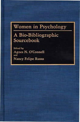 Cover for Nancy Felipe Russo · Women in Psychology: A Bio-Bibliographic Sourcebook (Hardcover Book) (1990)
