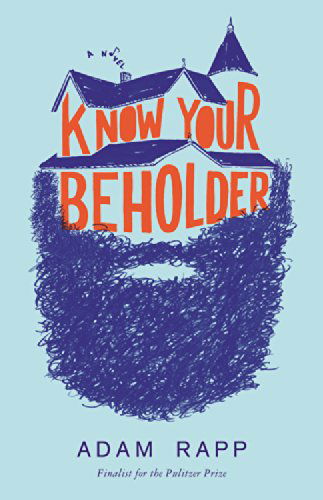 Know Your Beholder - Adam Rapp - Książki - Little, Brown & Company - 9780316368919 - 30 kwietnia 2015