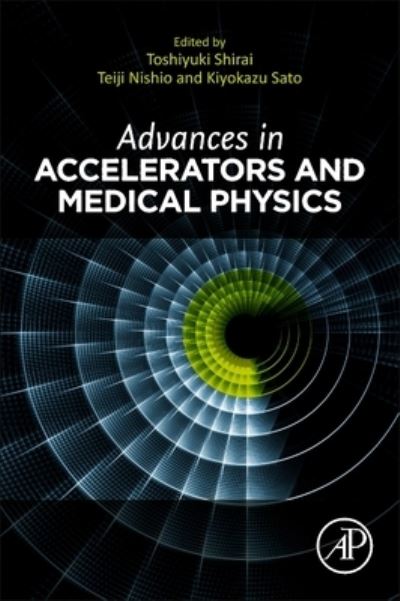 Cover for Toshiyuki Shirai · Advances in Accelerators and Medical Physics (Paperback Book) (2023)
