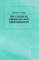 Cover for Norman Barry · On Classical Liberalism and Libertarianism (Hardcover Book) (1987)