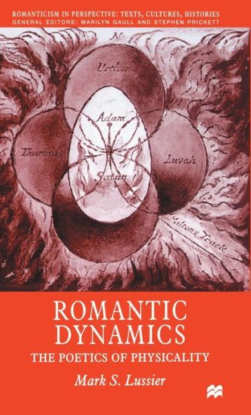 Romantic Dynamics: The Poetics of Physicality - Romanticism in Perspective:Texts, Cultures, Histories - M. Lussier - Livros - Palgrave Macmillan - 9780333718919 - 11 de outubro de 1999