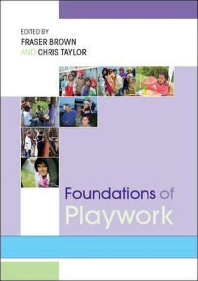 Cover for Fraser Brown · Foundations of Playwork (Paperback Book) [Annotated edition] (2008)