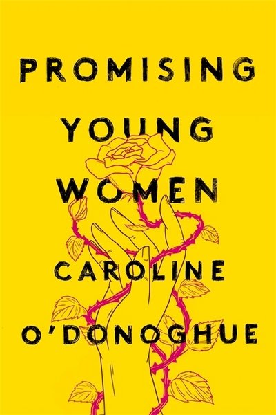Cover for Caroline O'Donoghue · Promising Young Women (Paperback Book) (2018)