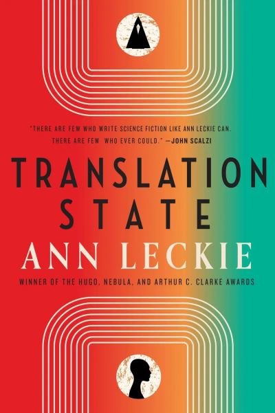Cover for Ann Leckie · Translation State: Shortlisted for the Hugo Award for Best Novel 2024 (Gebundenes Buch) (2023)