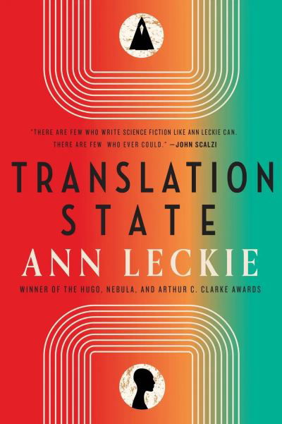 Cover for Ann Leckie · Translation State: Shortlisted for the Hugo Award for Best Novel 2024 (Hardcover bog) (2023)