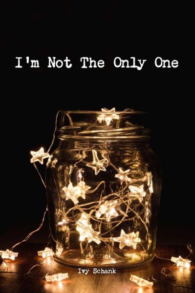 Cover for Ivy Schank · I'm Not The Only One (Paperback Book) (2019)