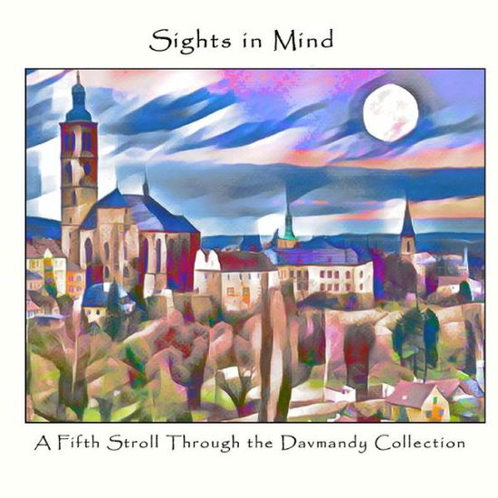 Cover for David Petersen · Sights in Mind: A Fifth Stroll Through the Davmandy Collection (Pocketbok) (2019)