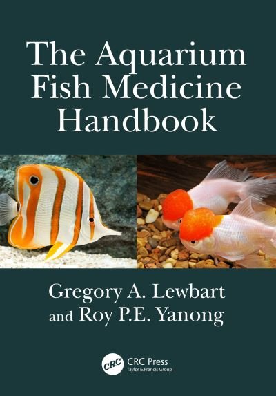 Cover for Yanong, Roy P.E. (University of Florida, USA) · The Aquarium Fish Medicine Handbook (Taschenbuch) (2024)