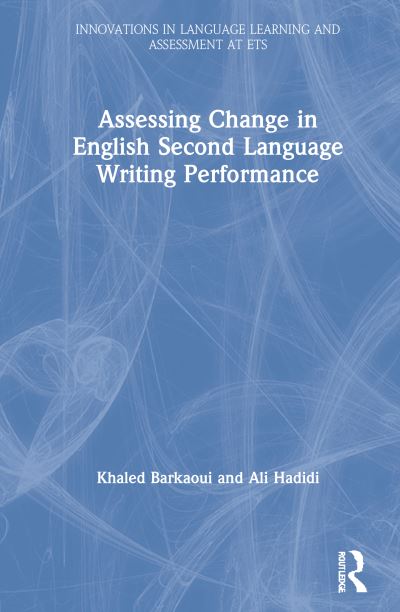 Cover for Khaled Barkaoui · Assessing Change in English Second Language Writing Performance - Innovations in Language Learning and Assessment at ETS (Hardcover Book) (2020)