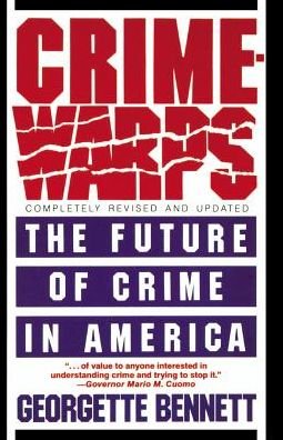 Cover for Georgette Bennett · Crimewarps: the Future of Crime in America (Pocketbok) (1989)