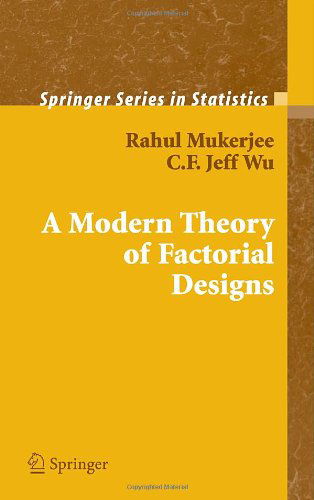Cover for Rahul Mukerjee · A Modern Theory of Factorial Design - Springer Series in Statistics (Hardcover Book) [2006 edition] (2006)