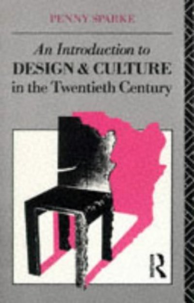 Cover for Penny Sparke · An Introduction to Design and Culture in the Twentieth Century (Paperback Book) (1986)