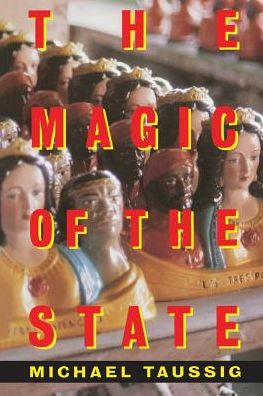 Cover for Michael Taussig · The Magic of the State (Paperback Book) (1997)