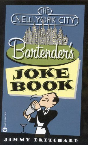 Cover for Jimmy Pritchard · The New York Bartenders Joke Book (Paperback Book) [Warner Books edition] (2002)