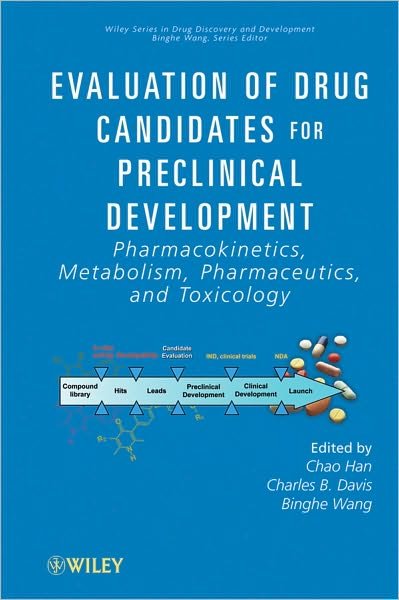 Cover for C Han · Evaluation of Drug Candidates for Preclinical Development: Pharmacokinetics, Metabolism, Pharmaceutics, and Toxicology - Wiley Series in Drug Discovery and Development (Hardcover bog) (2010)