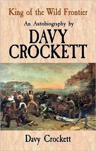 Cover for Davy Crockett · King of the Wild Frontier: An Autobiography by Davy Crockett (Paperback Bog) (2010)
