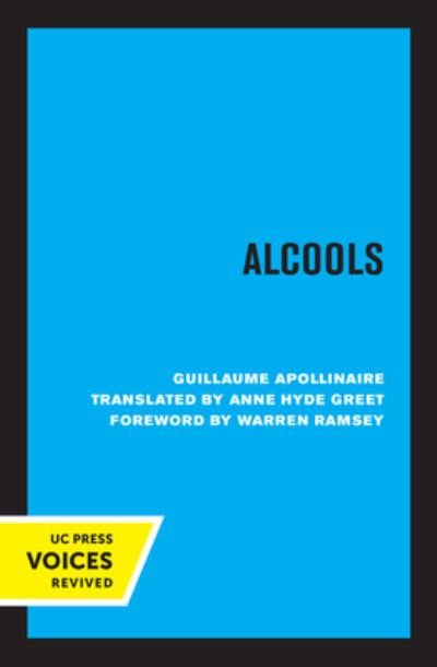 Alcools - Guillaume Apollinaire - Libros - University of California Press - 9780520349919 - 23 de septiembre de 2022