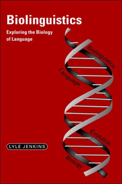 Cover for Lyle Jenkins · Biolinguistics: Exploring the Biology of Language (Paperback Book) (2001)
