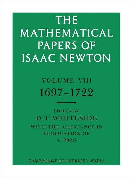 The Mathematical Papers of Isaac Newton: Volume 8 - The Mathematical Papers of Sir Isaac Newton - Isaac Newton - Livros - Cambridge University Press - 9780521045919 - 3 de janeiro de 2008