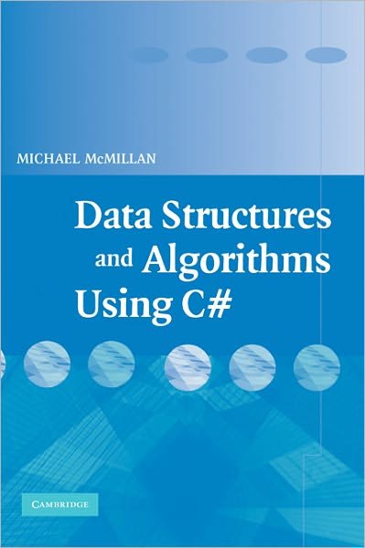 Cover for McMillan, Michael (Pulaski Technical College, Arkansas) · Data Structures and Algorithms Using C# (Gebundenes Buch) (2007)