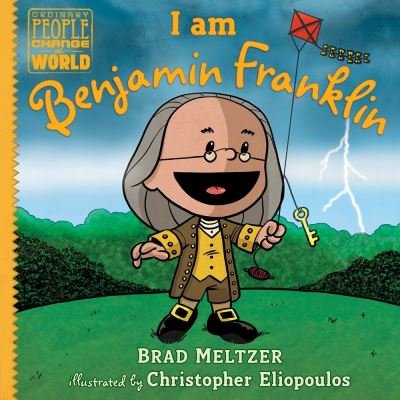 Cover for Brad Meltzer · I am Benjamin Franklin - Ordinary People Change the World (Hardcover bog) (2020)