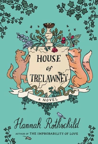 Cover for Hannah Rothschild · House of Trelawney: A novel (Hardcover Book) (2020)