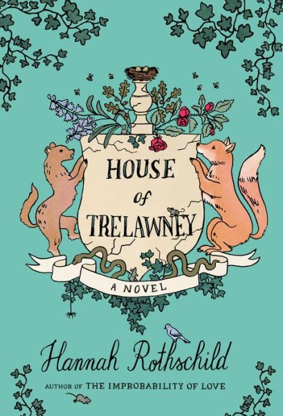 Cover for Hannah Rothschild · House of Trelawney: A novel (Gebundenes Buch) (2020)