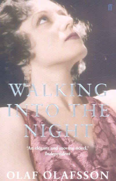 Cover for Olaf Olafsson · Walking into the Night (Paperback Bog) [Main edition] (2006)