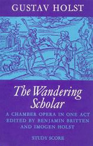 The Wandering Scholar - Gustav Holst - Bücher - Faber & Faber - 9780571503919 - 1. Dezember 1998