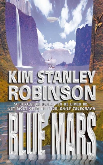 Cover for Kim Stanley Robinson · Blue Mars - Mars trilogy (Paperback Book) [New edition] (1999)