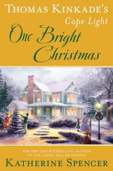 Cover for Katherine Spencer · Thomas Kinkade's Cape Light: One Bright Christmas - A Cape Light Novel (Gebundenes Buch) (2020)