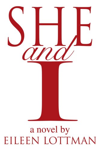 She and I - Eileen Lottman - Livros - Authors Choice Press - 9780595363919 - 13 de setembro de 2005