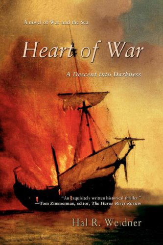 Cover for Hal Weidner · Heart of War: a Descent into Darkness (Paperback Book) (2008)