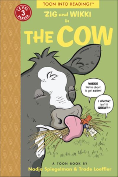 Cover for Nadja Spiegelman · Zig and Wikki in the Cow (Hardcover Book) (2018)