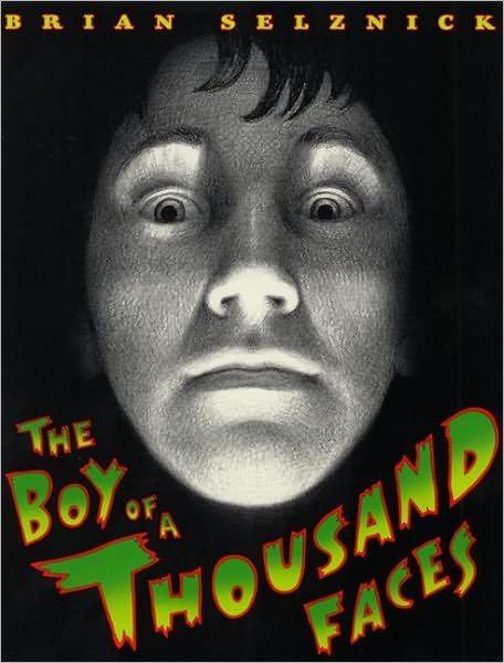 Cover for Brian Selznick · The Boy of a Thousand Faces (Inbunden Bok) [Turtleback School &amp; Library Binding edition] (2001)